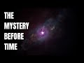 What Came Before the Big Bang? | Theories of the Universe’s Origin