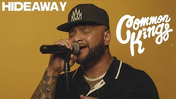 👑 Common Kings - "Hideaway" (Official Music Video)
