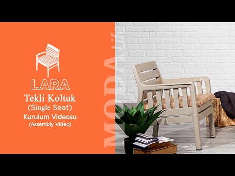 Lara Tekli Koltuk Kurulum (Lara Single Seat Assembly)