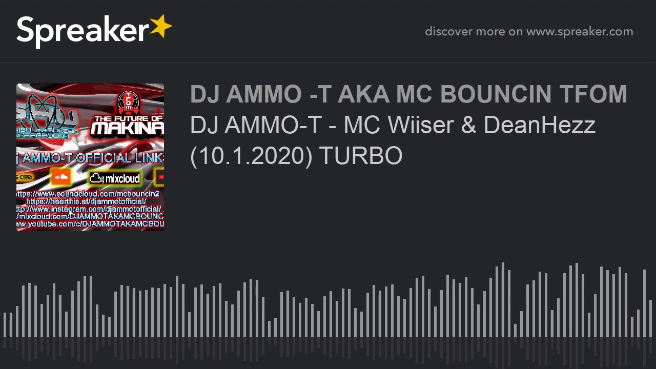 DJ AMMO-T - MC Wiiser & DeanHezz (10.1.2020) TURBO (made with Spreaker)