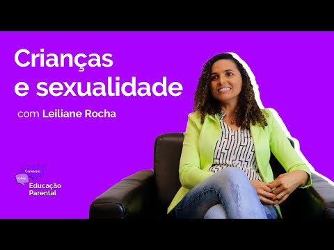 Entrevista com a psicóloga Leiliane Rocha – O tabu da educação sexual