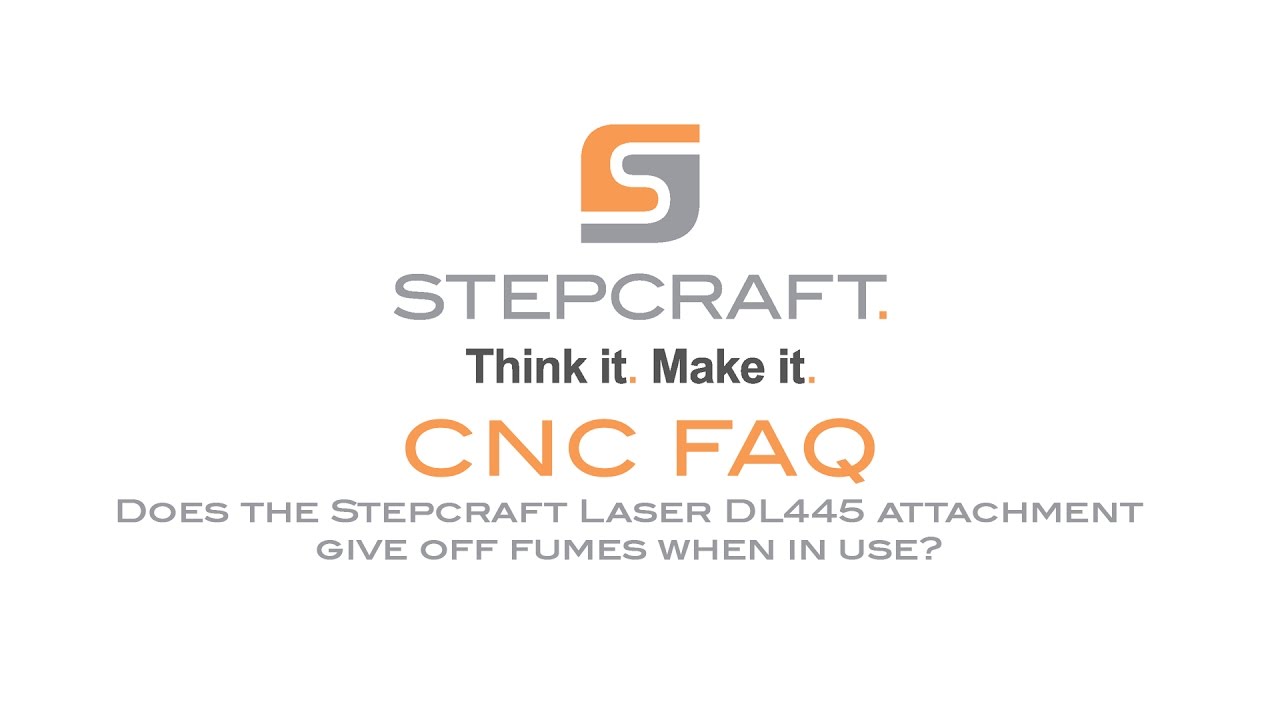 CNC FAQ Will the STEPCRAFT Laser DL445 give off fumes during use