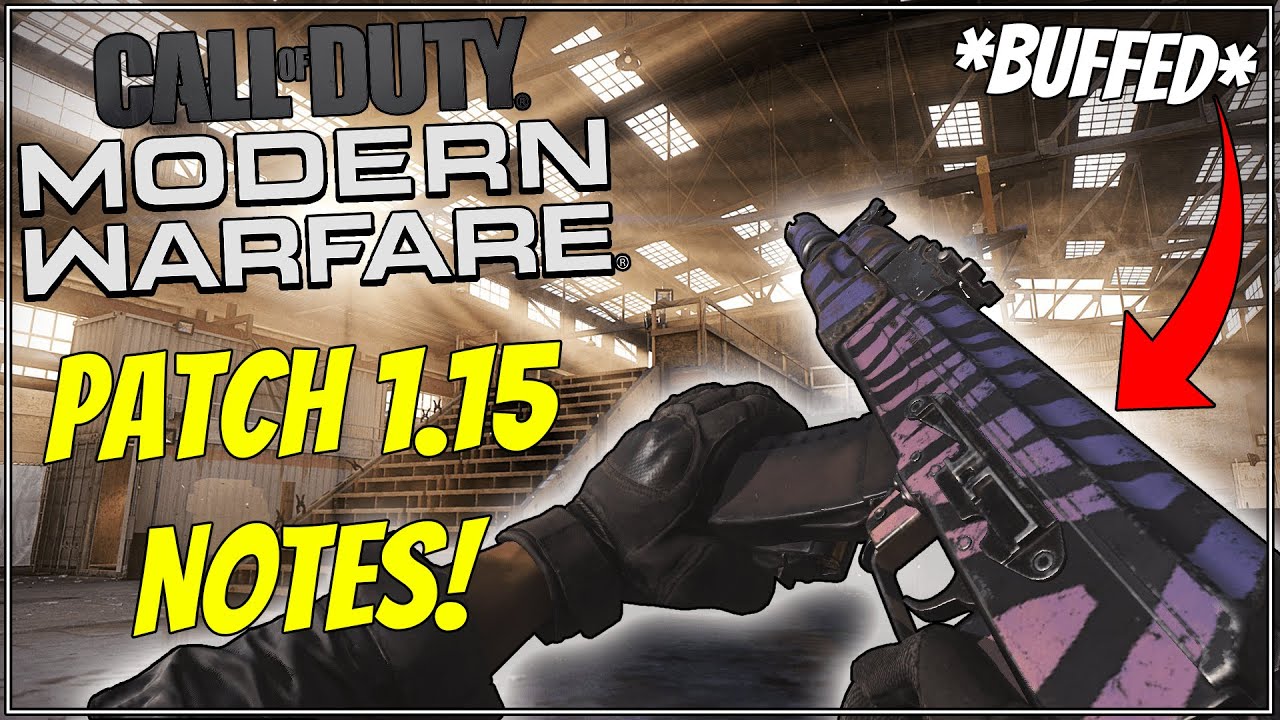 Modern Warfare Patch 1.15 Notes! Playlist Update, Weapon Balancing + New Map!