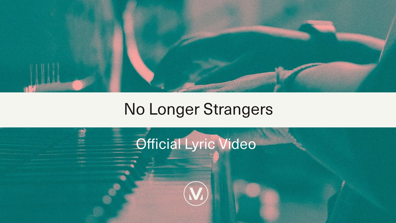 NO LONGER STRANGERS [Official Lyric Video] | Vineyard Soul: The Chicago Sessions | Vineyard Worship