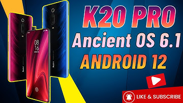 K20 Pro Official Andrioid 12 Stable | AncientOS 6.1 Shield | Performance, Battery & Customization