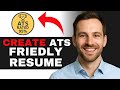 How to Create ATS Friendly Resume for FREE (2025 GUIDE)