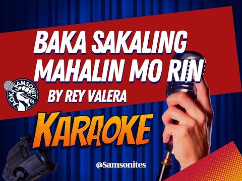 Video thumbnail for Baka Sakaling Mahalin Mo Rin KARAOKE by Rey Valera @samsonites