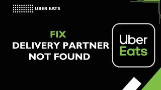 How to Fix Uber Eats Delivery Partner Not Found screenshot 3