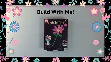 Build With Me! Block Tech - Block Bouquet - Cosmos - Normal Speed