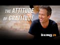 The ATTITUDE of GRATITUDE  - The BE ULTIMATE Podcast (Ep9)