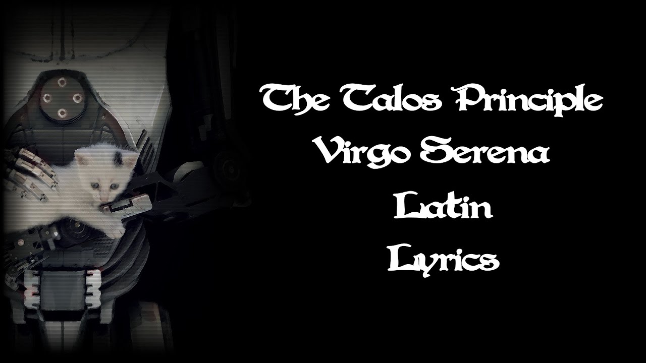 The Talos Principle Virgo Serena (LATIN) Lyrics YouTube