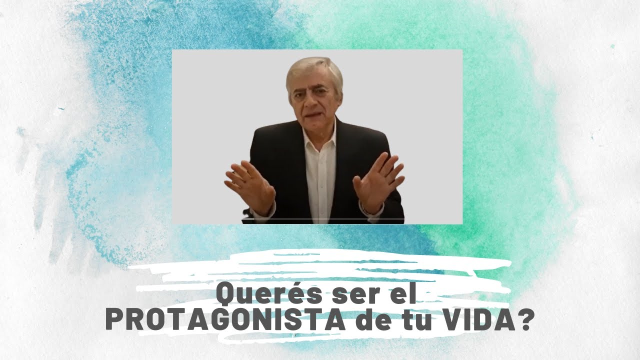 Querés ser el PROTAGONISTA de tu VIDA? - YouTube
