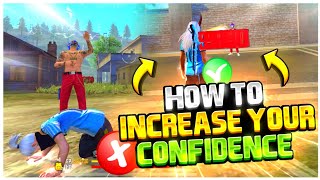 Increase Your Confidence Level In Free Fire 🔥| Secret Tricks To Boost Confidence | Win Every Match 👽