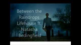 Lifehouse ft. Natasha Bedingfield - Between the Raindrops lyrics video chords