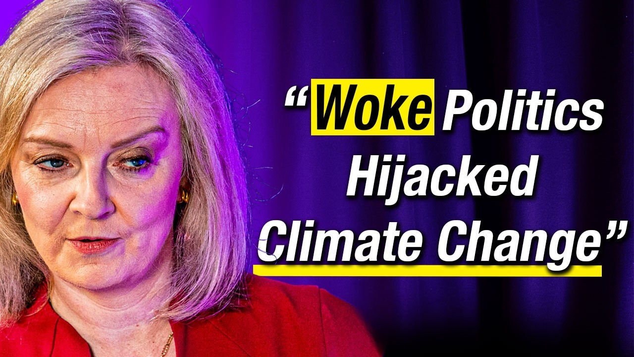 Liz Truss, Fmr Prime Minister: “The Conservative Party Has Been Captured by Woke Ideology”