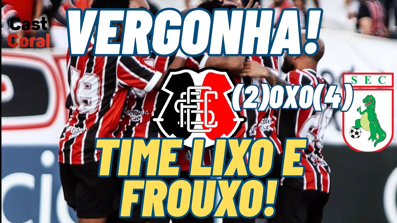 🚨VERGONHA! TIME LIXO! O SANTA CRUZ É ELIMINADO PELO SOUSA NA COPA DO BRASIL! #santacruz #castcoral 