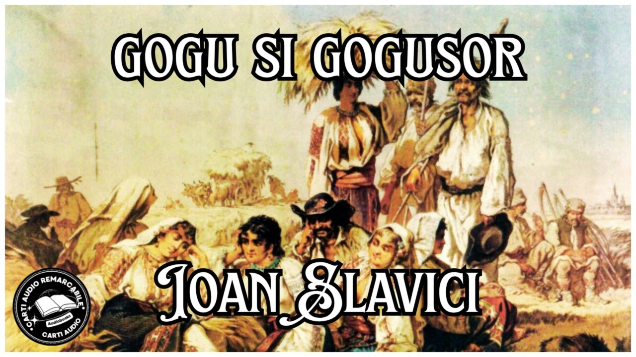 Gogu și Gogușor de Ioan Slavici | Poveste Cu Umor și Învățătură Populară | Carti Audio Remarcabile🎧📚