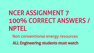 100% correct answers NCER Assignment 7 /NPTEL