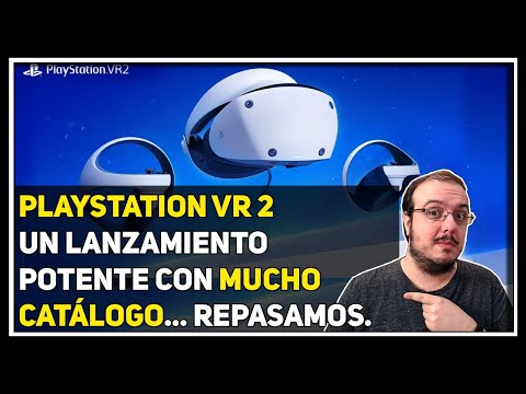PLAYSTATION VR 2 - REPASAMOS DATOS DE LANZAMIENTO Y CATÁLOGO. POTENTE PERO CARICO.