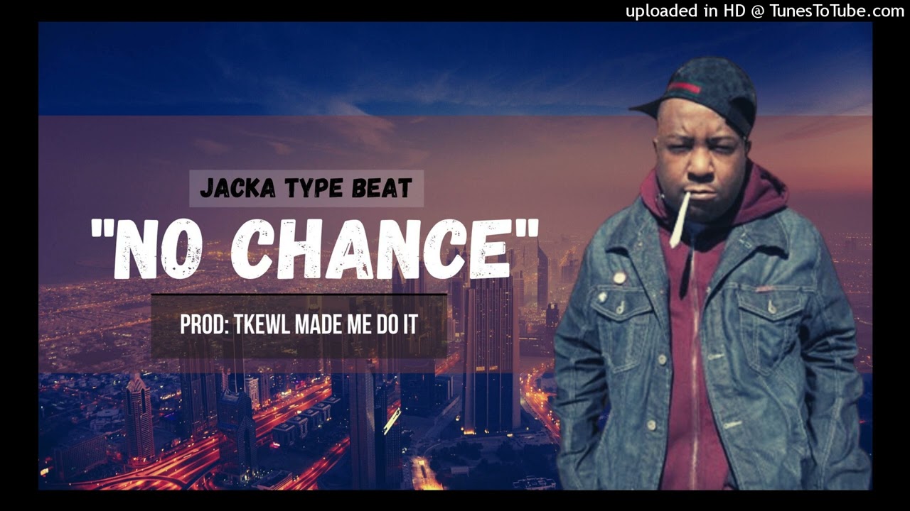 The Jacka Type Beat "No Chance" 700 Beats In 700 Days Beat 