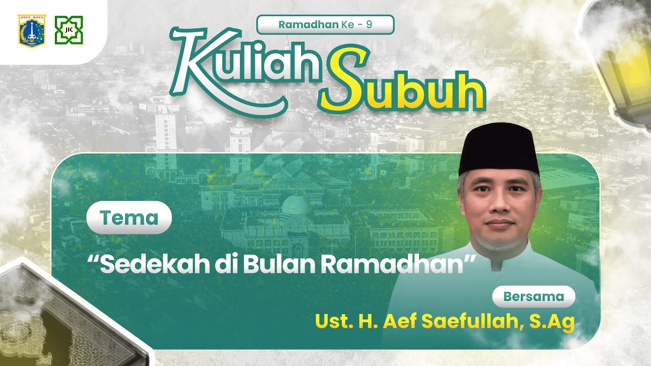 KULIAH SUBUH | SEDEKAH DI BULAN RAMADHAN : UST. H. AEP SAEFULLOH, S.Ag