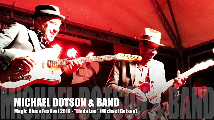 MICHAEL DOTSON & BAND - Magic Blues 2019 - "Linda ...