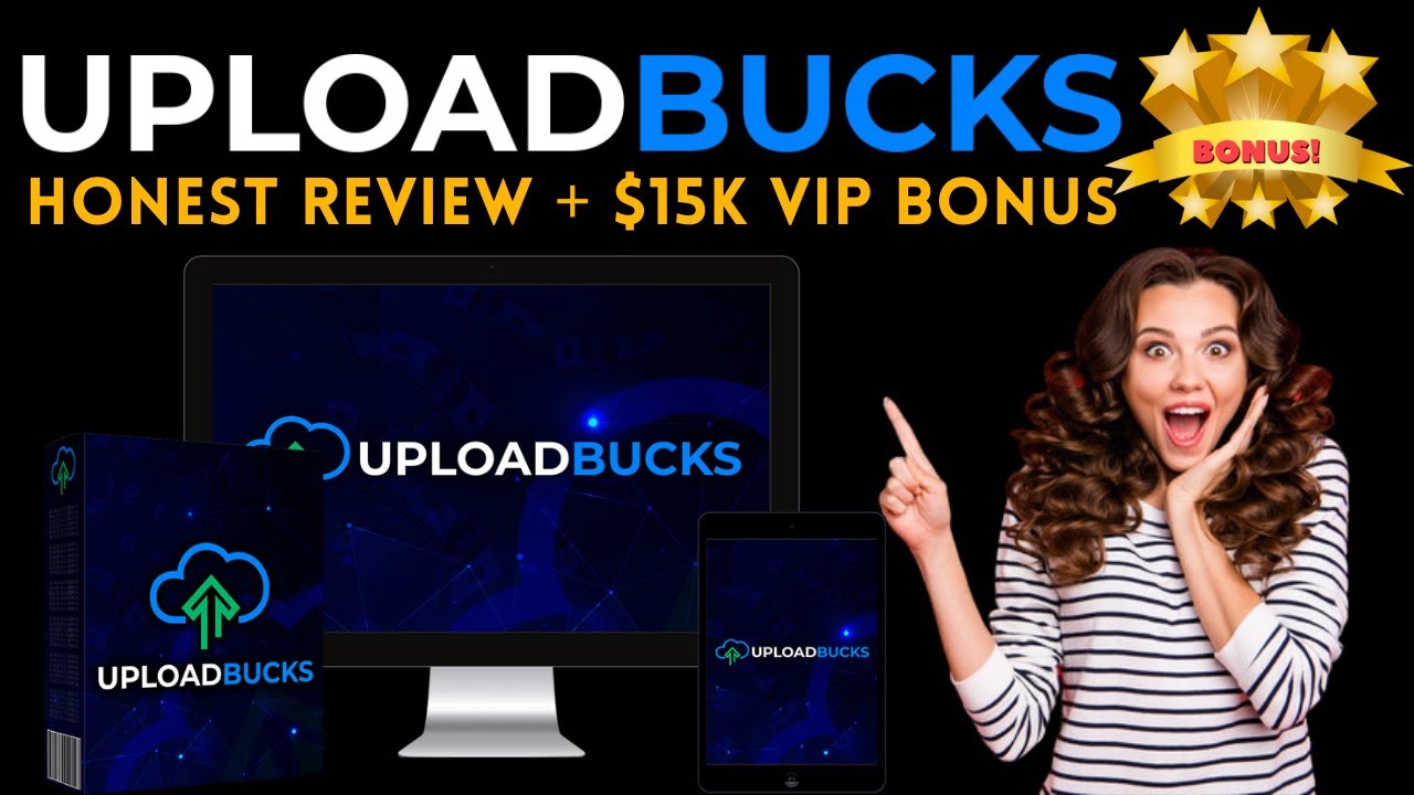 UploadBucks  Review🔥🎁300+ Bonus Worth $15K🎁🔥Make $59 Repeatedly Uploading Other People's Videos