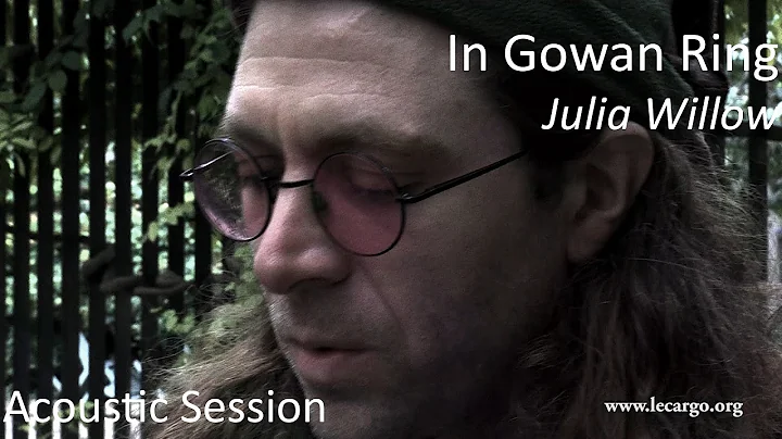 #739 In Gowan Ring - Julia Willow (Acoustic Session)
