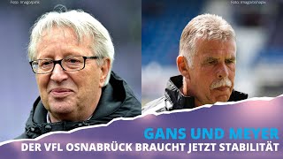 Brückengeflüster: Gans und Meyer: Der VfL Osnabrück braucht jetzt Stabilität