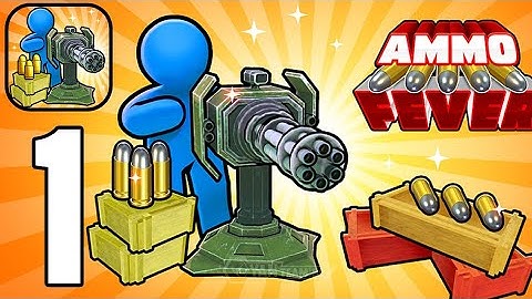 Ammo Fever: Tower Gun Defense - Gameplay Walkthrough Part 1 Fortress weapon (Android,iOS)