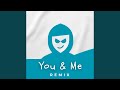 You & Me (Remix)