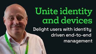 Delight your users with identity driven end-to-end device management