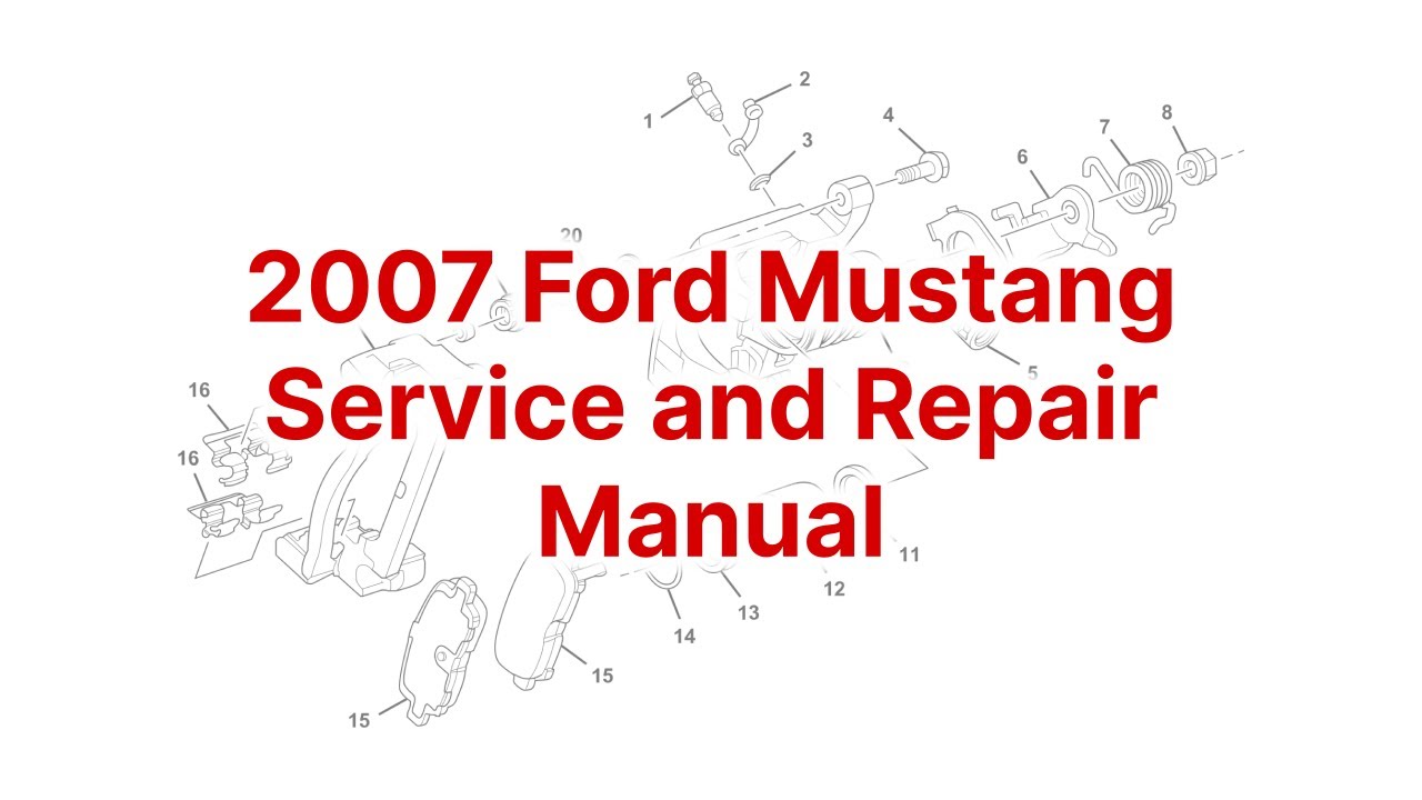 Ford Mustang Service And Repair Manual Model Year 2007 YouTube ford-mustang-service-and-repair-manual-model-year-2007-youtube