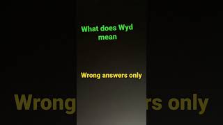 What does Wyd mean