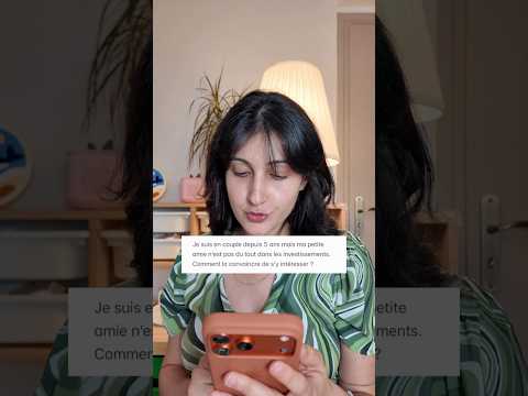 Ma copine ne s’intéresse pas aux investissements