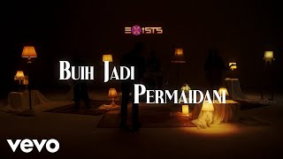 Exists - Buih Jadi Permaidani (Official Visualiser)