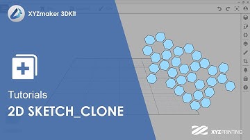 XYZmaker 3DKit Tutorials l 2D Sketch : Clone