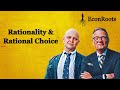 Rationality of rational choice  econroots