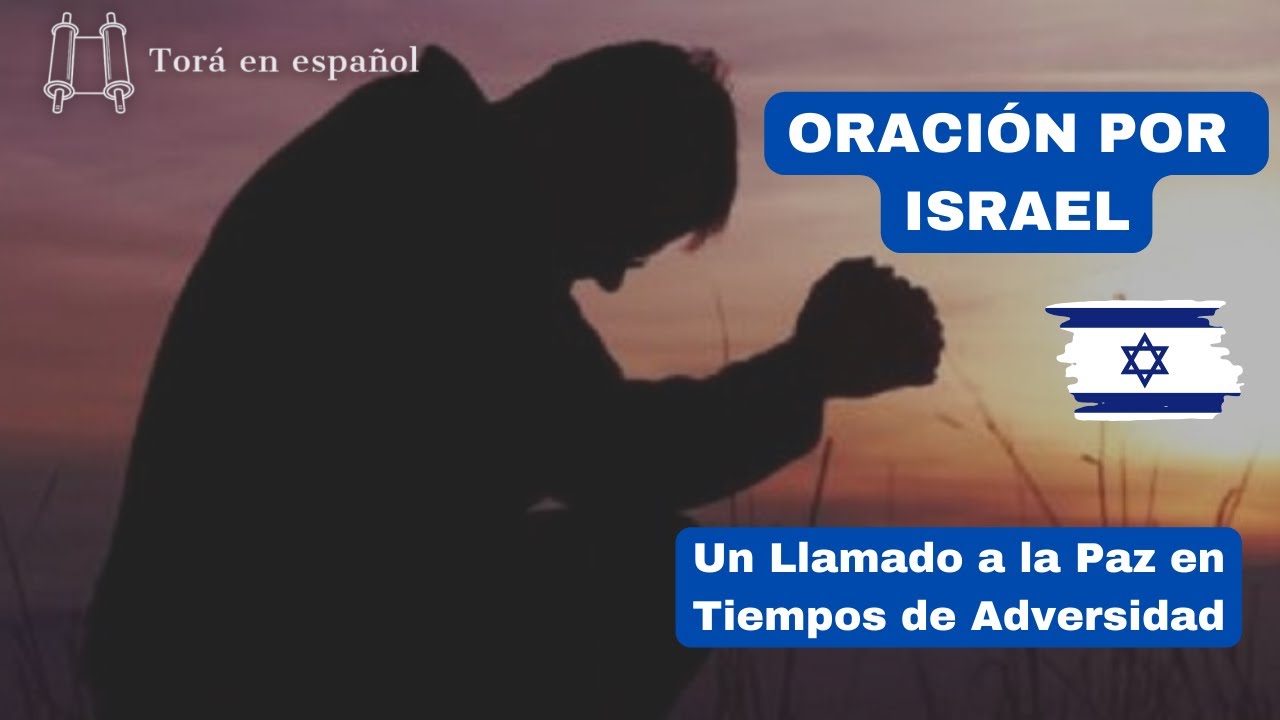 Oración por Israel: Un Llamado a la Paz en Tiempos de Adversidad - YouTube
