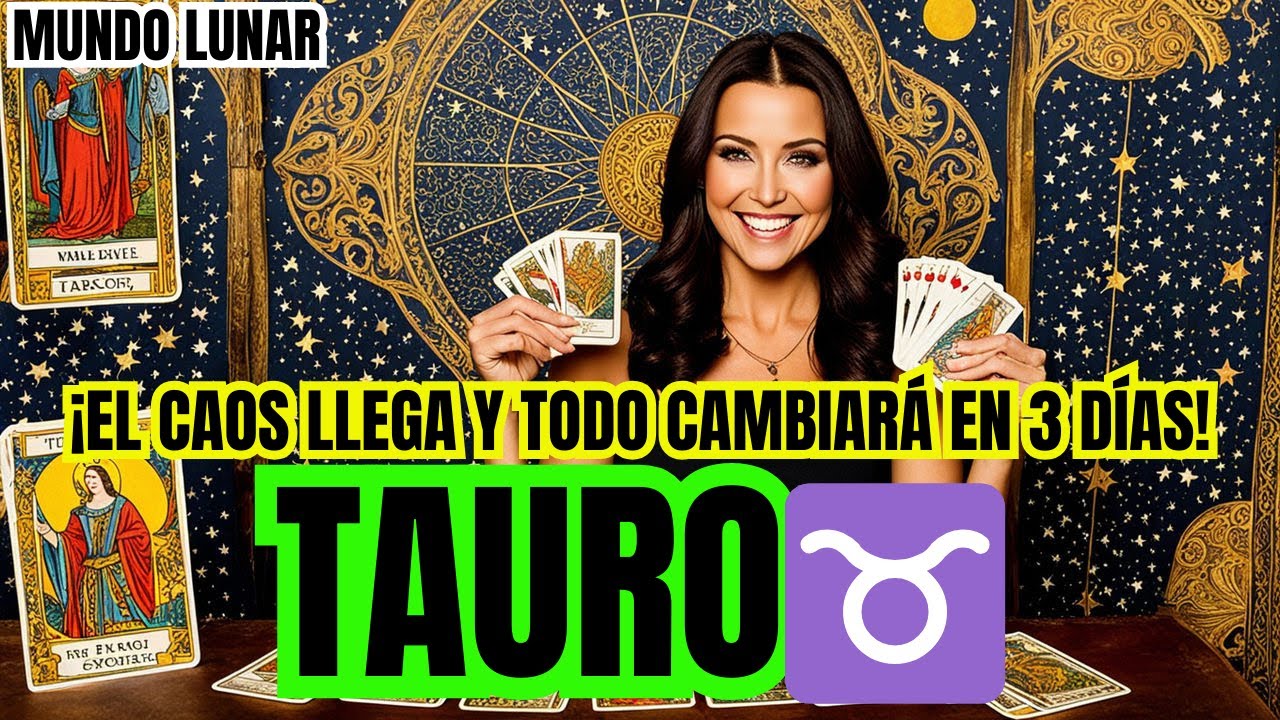 TAURO♉SE DESATA EL CAOS🔥! EN 3 DÍAS TU VIDA DARÁ UN GIRO RADICAL⚡UNA ...