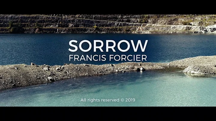 FRANCIS FORCIER - SORROW (Official Music Video)