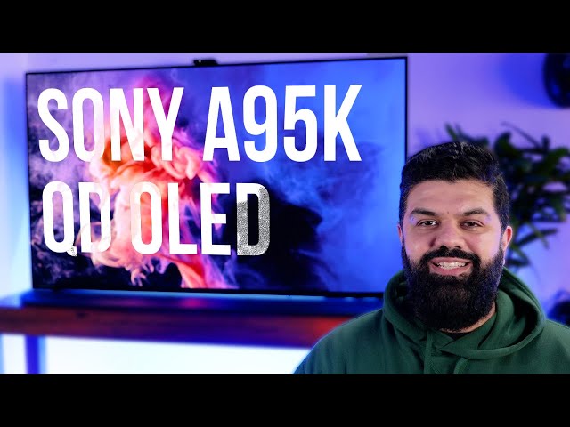 Sony A95K QD OLED is the Best TV, For a Price ! Google TV 4K 120HZ class=