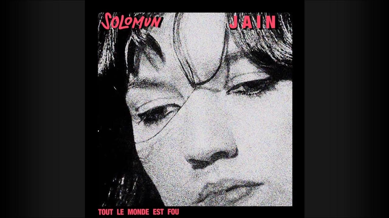 Jain, Solomun - Tout le monde est fou Jain, Solomun - Tout le monde est fou