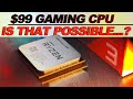 GAMING CPU for $99, is that POSSIBLE..?! -- AMD Ryzen 3 3100