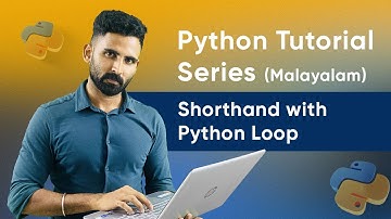 Part 43 | Shorthand with Python Loops | Python Malayalam Tutorial Series