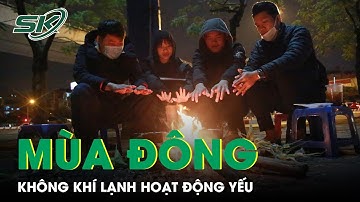 Dự Báo Đầu Mùa Đông, Không Khí Lạnh Hoạt Động Yếu, Còn 1-2 Cơn Bão Ảnh Hưởng Đến Nước Ta | SKĐS