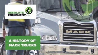 A History of Mack Trucks | Resolute Equipment