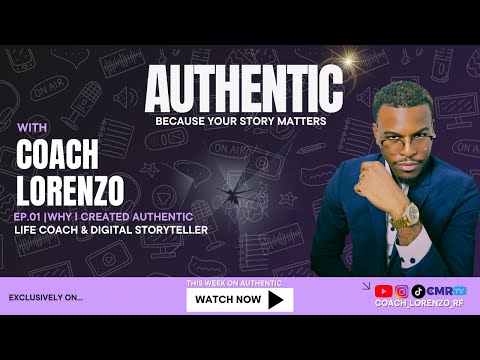 Why I Created Authentic | Authentic Podcast -EP.01