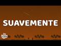 Elvis Crespo - Suavemente (Letra/Lyrics)