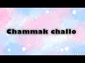 Chammak Challo Lyrics Lofi Akon Hamsika Lyer Vishal Shekhar 